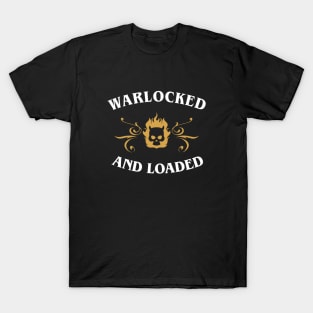 Warlock Warlocked and Loaded RPG Tabletop RPG Addict T-Shirt